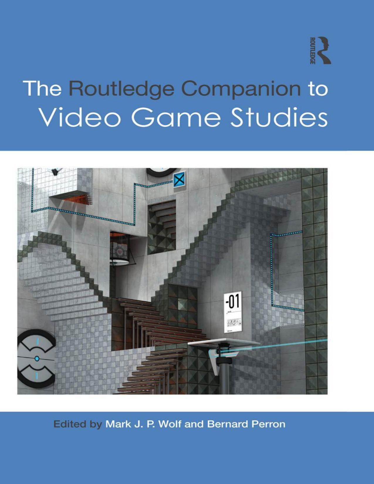 The Routledge Companion to Video Game Studies (Routledge Companions)