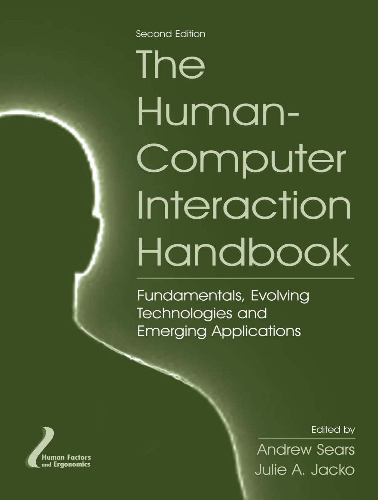 The Human-Computer Interaction Handbook Fundamentals, Evolving Technologies & Emerging Applications, Second Edition (Human Factors & Ergonomics) (2007)
