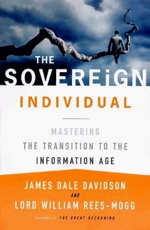 The Sovereign Individual:Mastering the transition to the Information Age