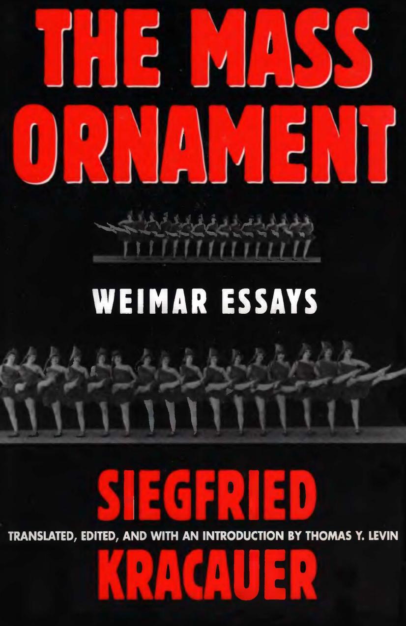 The Mass Ornament:Weimar Essays