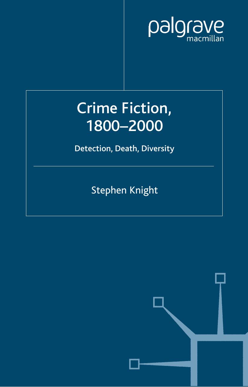 Crime Fiction, 1800–2000: Detection, Death, Diversity