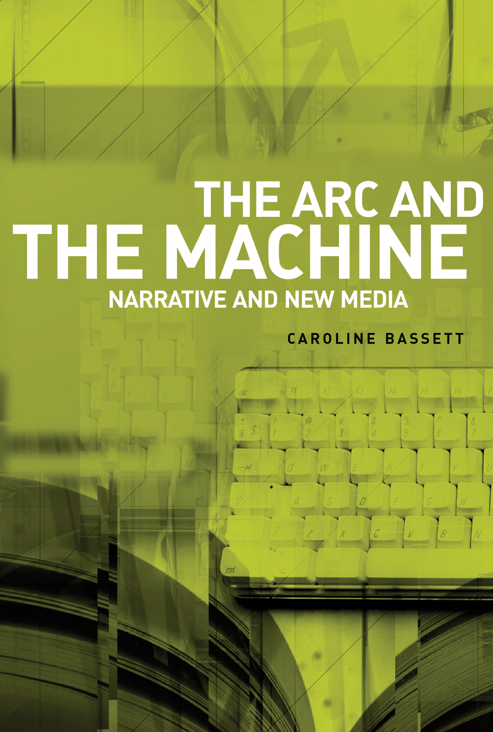 The Arc and the Machine: Narrative and the New Media