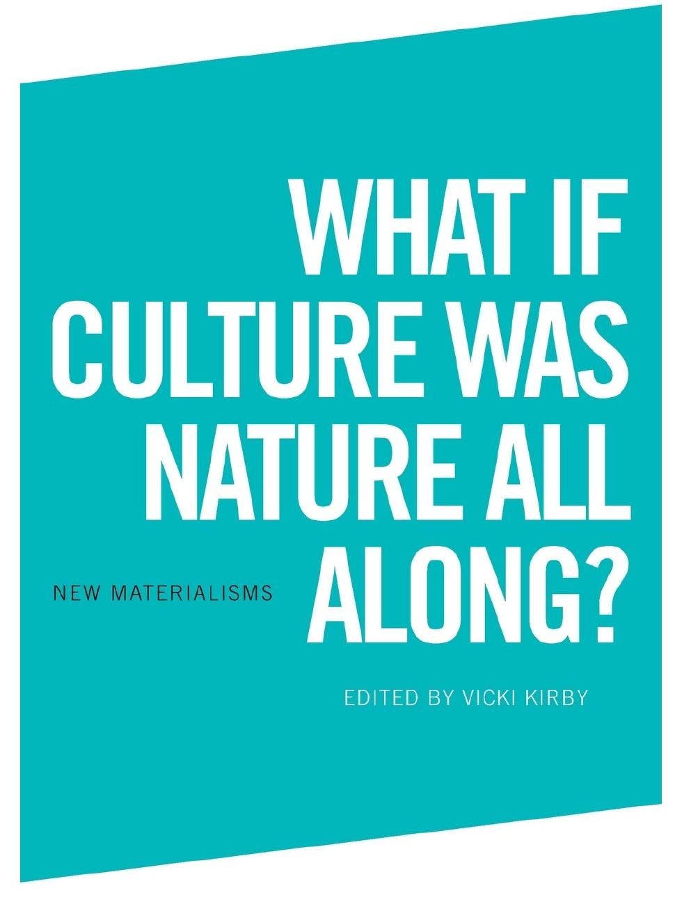 What if Culture Was Nature All Along?