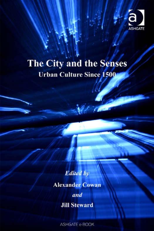 The City and the Senses: Urban Culture Since 1500
