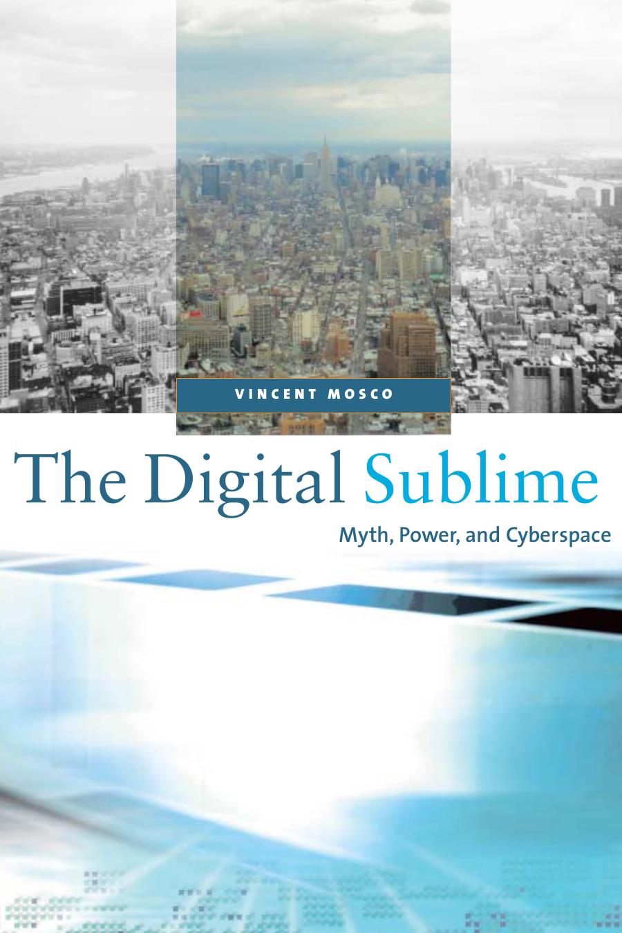 The Digital Sublime:Myth, Power, and Cyberspace