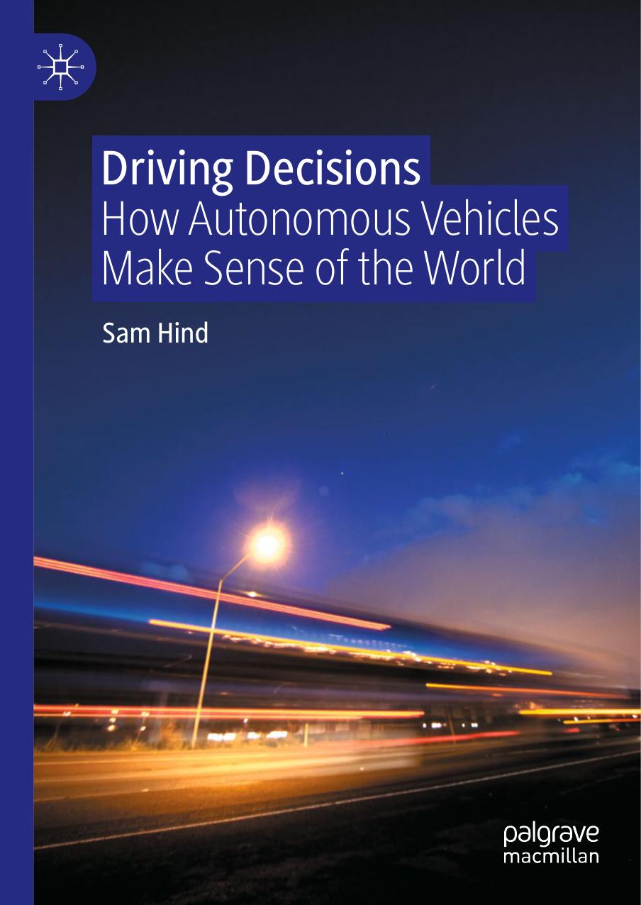 Driving Decisions: How Autonomous Vehicles Make Sense of the World