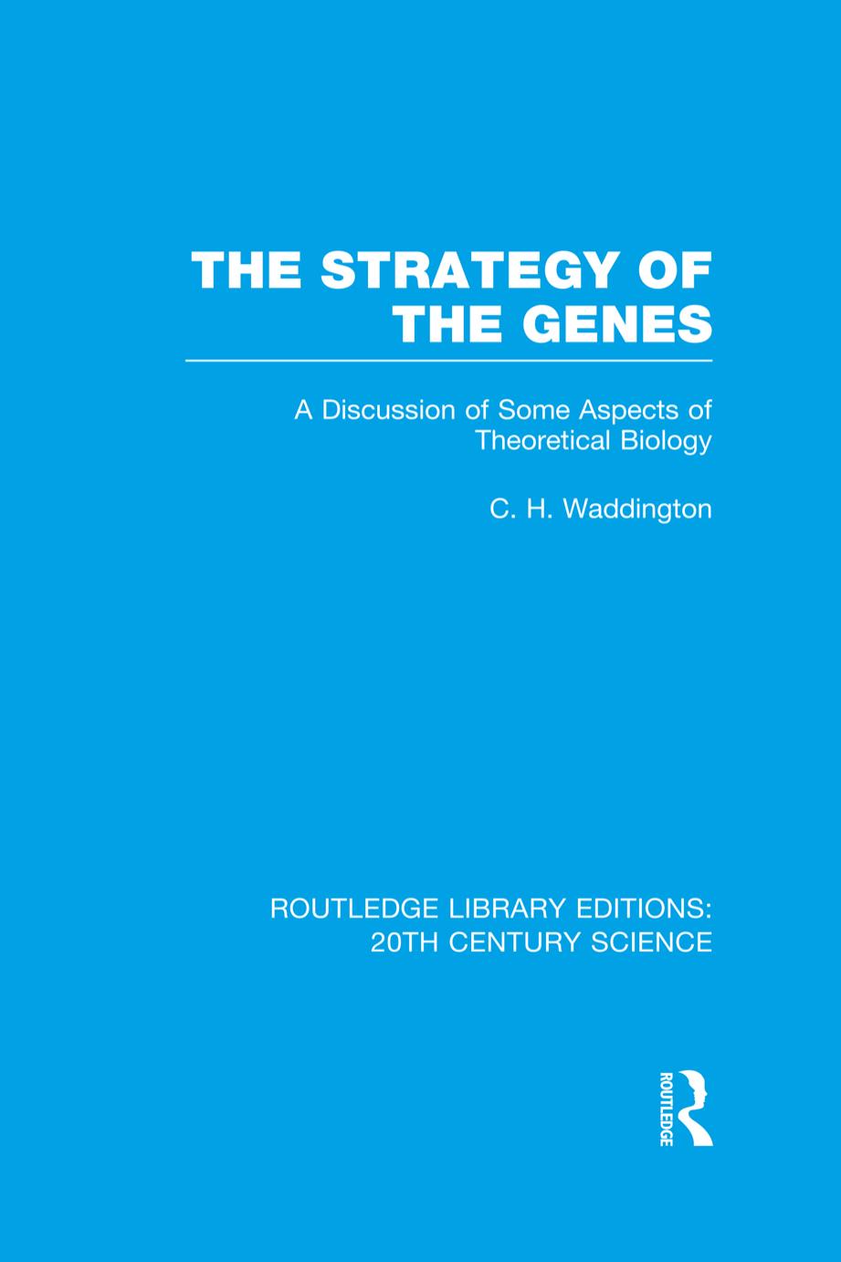 The Strategy of the Genes Waddington 2014