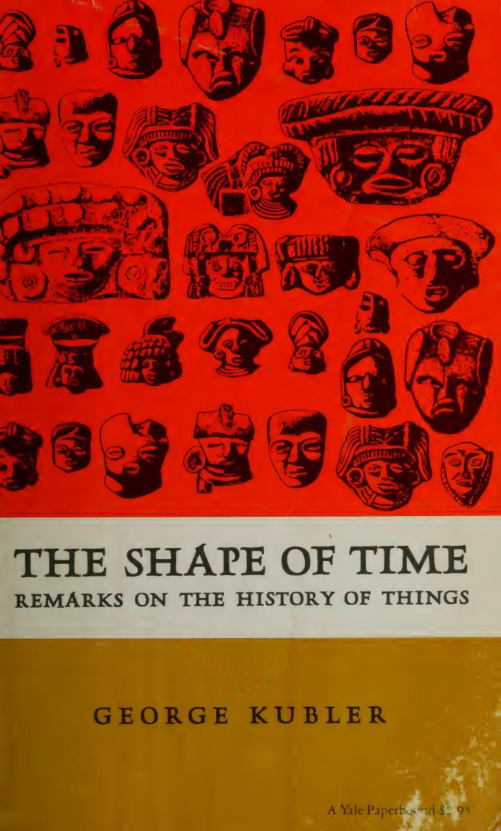 The Shape of Time:Remarks on the History of Things